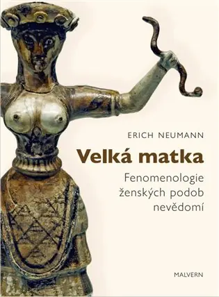 Velká matka: Fenomenologie ženských forem nevědomí Finální Výprodej