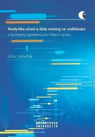 Bezpečná Platba Analytika učení a data mining ve vzdělávání v kontextu systémů pro řízení výuky