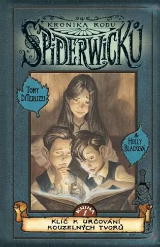 Kronika rodu Spiderwicků 1. - Klíč k určování kouzelných tvorů Jen Po Omezenou Doba