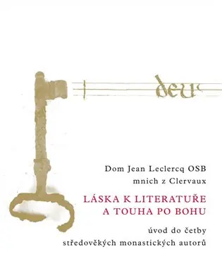 Láska k literatuře a touha po Bohu: Úvod do četby středověkých monastických autorů Dokud Zásoby Vydrží