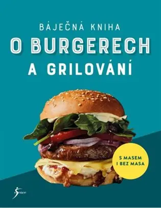 Báječná kniha o burgerech a grilování Akční Nabídka