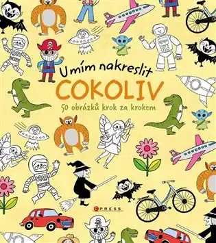 Časově Omezené Umím nakreslit cokoliv: 50 obrázků krok za krokem