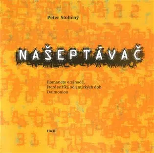 Našeptávač: Romaneto o záhadě, které se říká od antických dob Daimonion Výhodná Nabídka