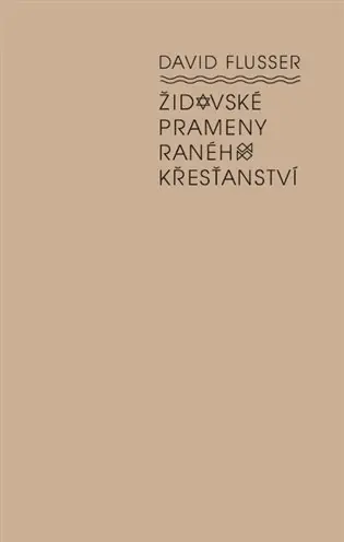Židovské prameny raného křesťanství Výhodná Nabídka