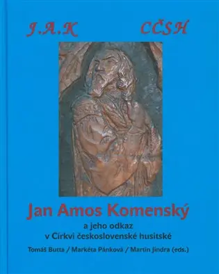 Aktuální J. A. Komenský a jeho odkaz v Církvi československé husitské