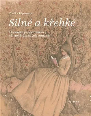 Silné a křehké: Obrazové převyprávění slavných ženských románů Must-Have