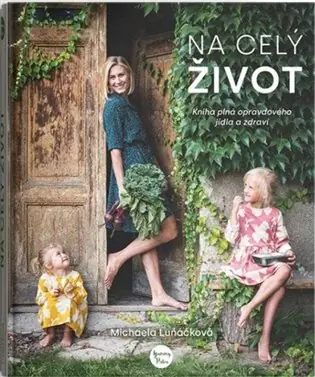 Speciální Cena Na celý život, Kniha plná opravdového jídla a zdraví