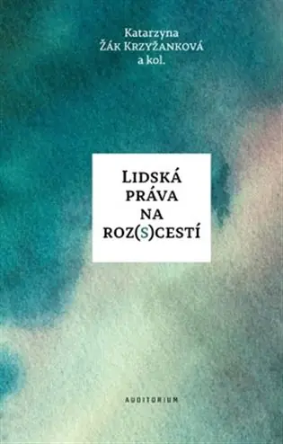 Vrácení Zdarma Lidská práva na roz(s)cestí