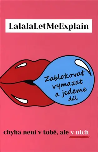 Víkendová Akce Zablokovat, vymazat a jedeme dál: Chyba není v tobě, ale v nich