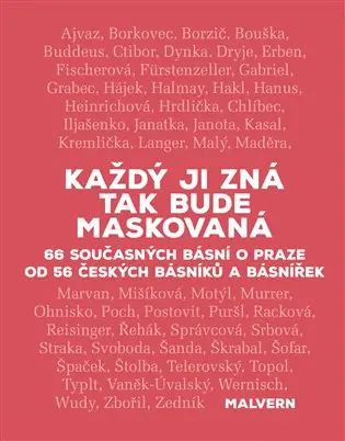 Každý ji zná tak bude maskovaná: 66 současných básní o Praze od 56 českých básníků a básnířek Bezpečná Platba