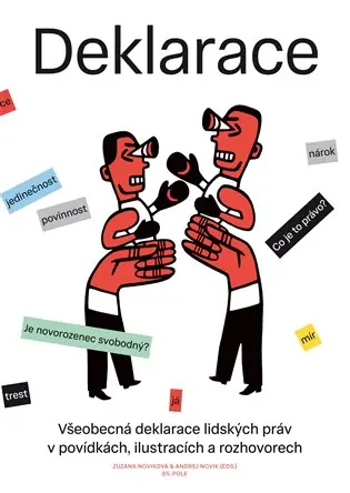 Deklarace: Všeobecná deklarace lidských práv v povídkách, ilustracích a rozhovorech Víkendová Akce