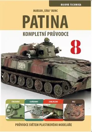 Bezpečná Platba Průvodce světem plastikového modeláře 8 - Patina, kompletní průvodce