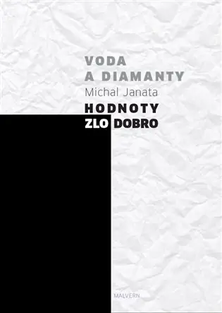 Voda a diamanty. Hodnoty - zlo - dobro Časově Omezené