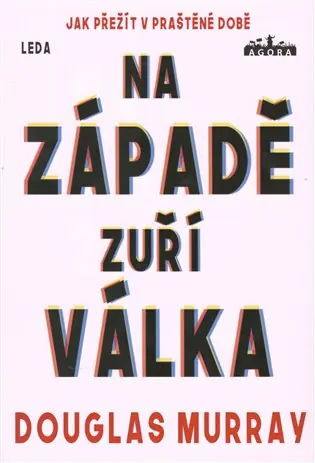 Odeslání Ihned Na Západě zuří válka: Jak přežít v bláznovské době
