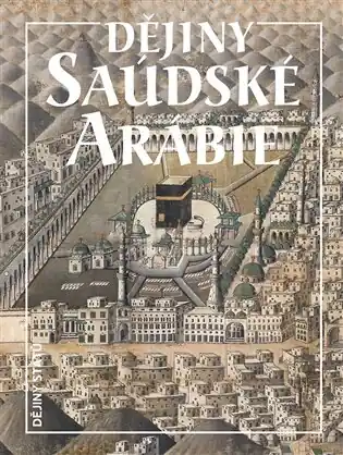 Must-Have Dějiny Saudské Arábie (2. vyd.)