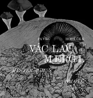 Václav Mergl - Mysterium hmoty Výprodej