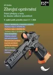 Sleva Zbrojní oprávnění - Pravní předpisy testy ke zkoušky odborné způsobilosti (9. vydání)