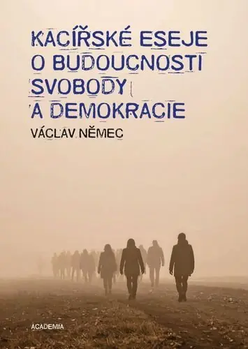 Kacířské eseje o budoucnosti svobody a demokracie, dotisk Vrácení Zdarma