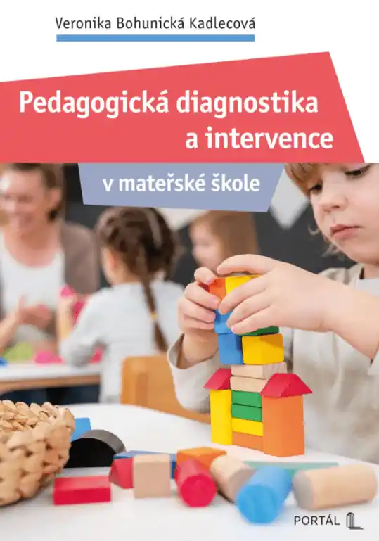 Pedagogická diagnostika a intervence Pouze Dnes