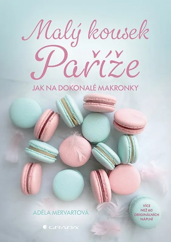 Akční Cena Malý kousek Paříže. Jak na dokonalé makronky
