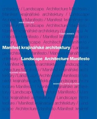 Akční Nabídka Manifest krajinářské architektury. Landscape Architecture Manifesto
