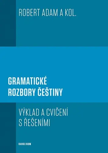 Gramatické rozbory češtiny. Výklad a cvičení s řešením Top Prodej