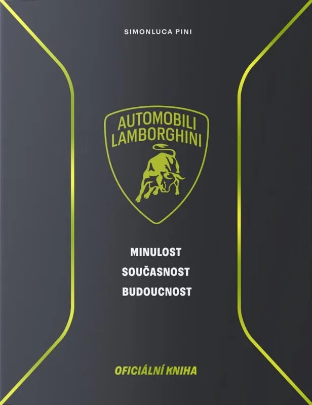 Automobili Lamborghini. Minulost. Současnost. Budoucnost Koupit Online