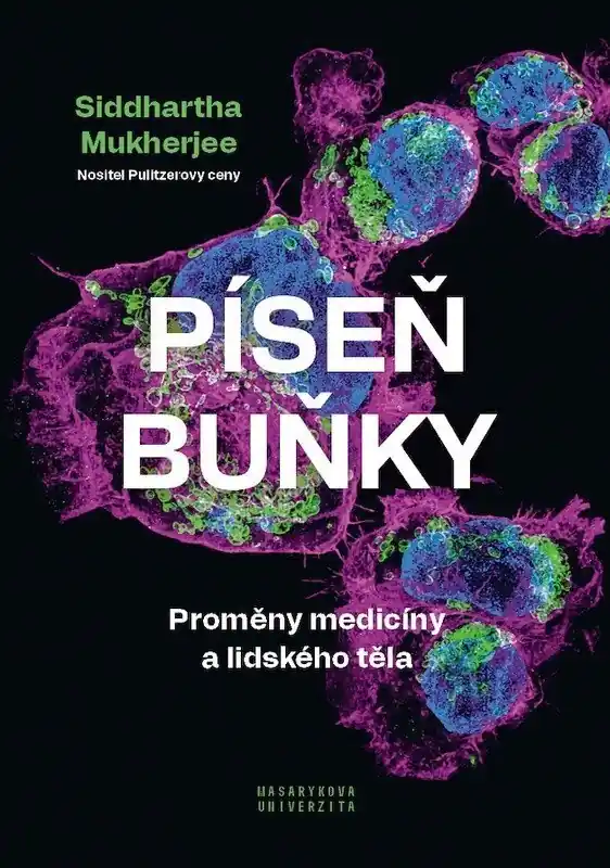 Píseň buňky/Proměny medicíny a lidského těla (vázaná) Přímo Od Výrobce