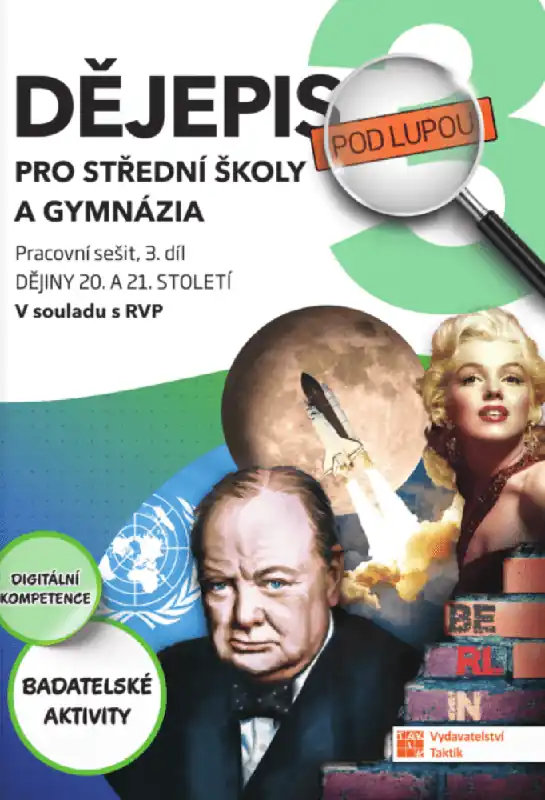 Výhodná Nabídka Dějepis pod lupou 3 pro SŠ a gymnázia – pracovní sešit