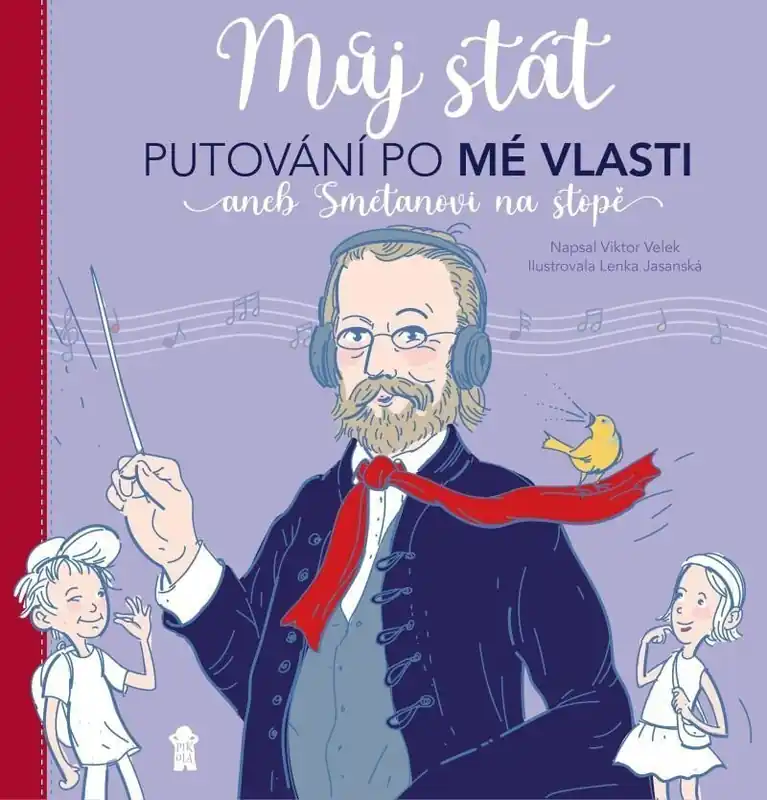 Vysoce Kvalitní Můj stát Putování po Mé vlasti aneb Smetanovi na stopě