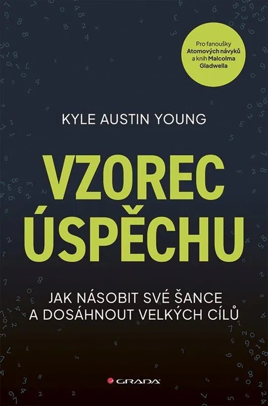 Vzorec úspěchu jak násobit své šance a dosáhnout velkých cílů Oblíbený