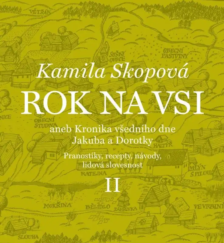 Rok na vsi II. aneb Kronika všedního dne Jakuba a Dorotky Kup Teď