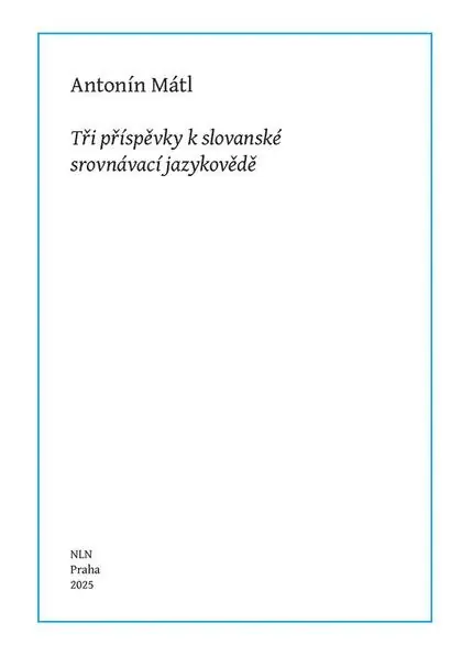 Tři příspěvky k slovanské srovnávací jazykovědě Ověřený