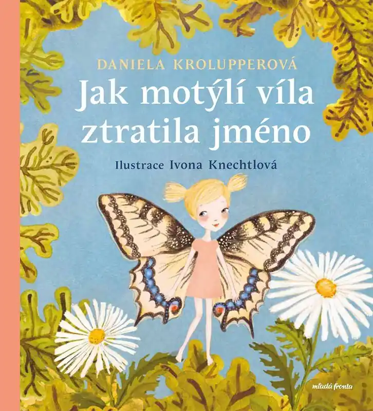 Poslední Šance Jak motýlí víla ztratila jméno