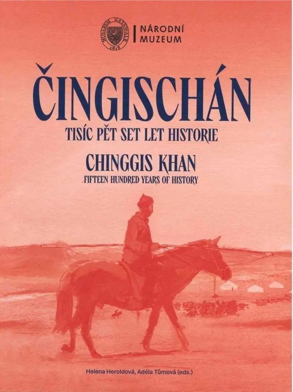 Jen Po Omezenou Doba Čingischán: Tisíc pět set let historie - studie / Chinggis Khan