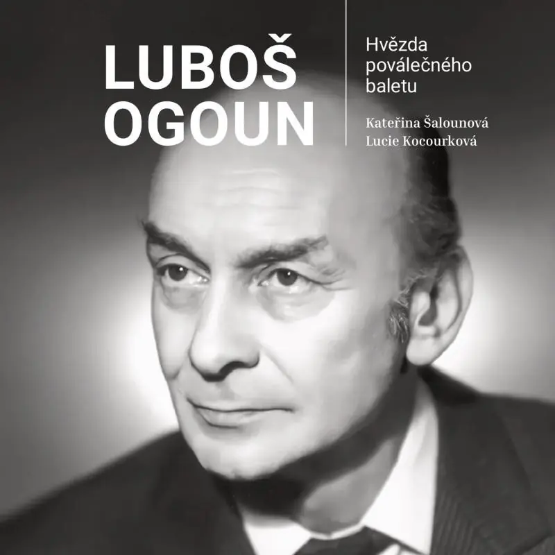 Luboš Ogoun – Hvězda poválečného baletu Nejprodávanější