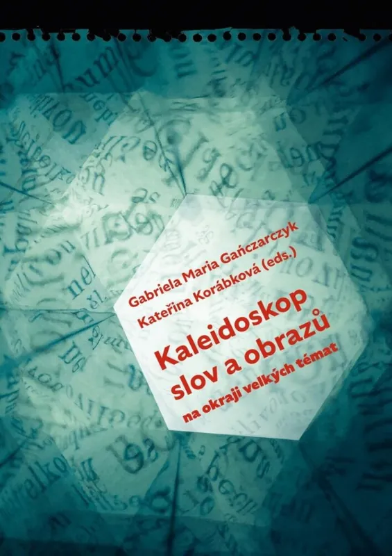 Zlevněný Kaleidoskop slov a obrazů Na okraji velkých témat