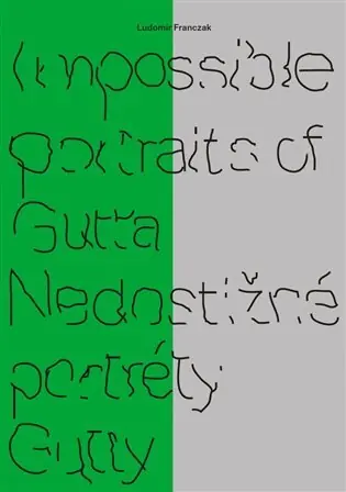 Sezónní Sleva Impossible portraits of Gutta Nedostižné portréty Gutty