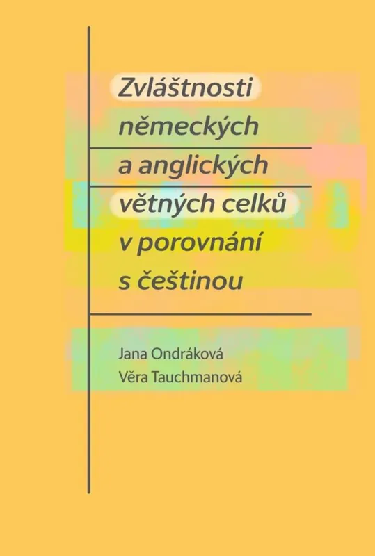 Zvláštnosti německých a anglických větných celků v porovnání s češtinou Odeslání Ihned