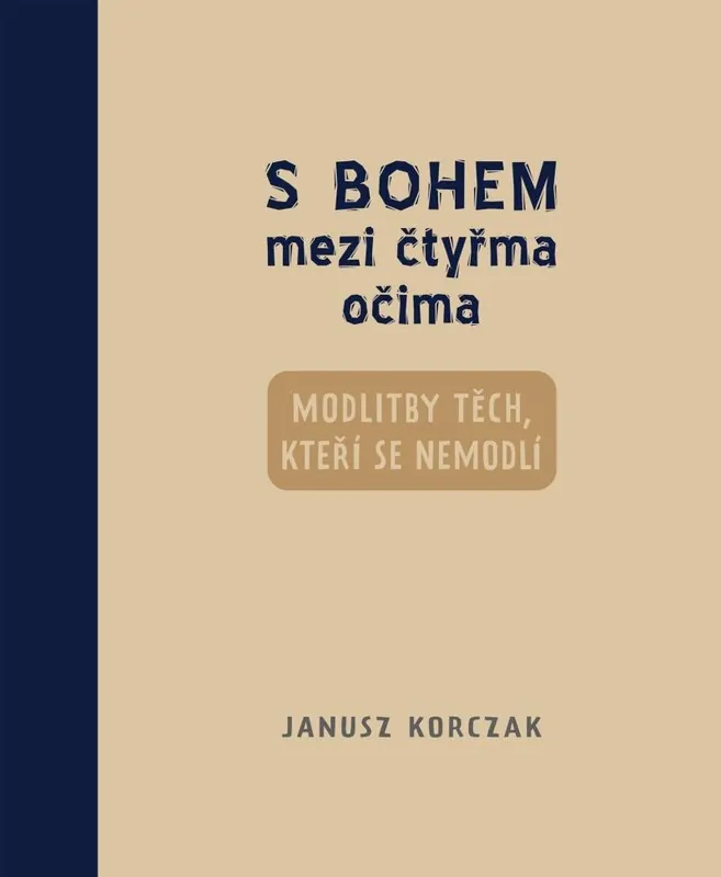 Nízká Cena S Bohem mezi čtyřma očima Modlitby těch, kteří se nemodlí