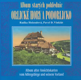 Album starých pohlednic - Orlické hory a Podorlicko Objednat Nyní