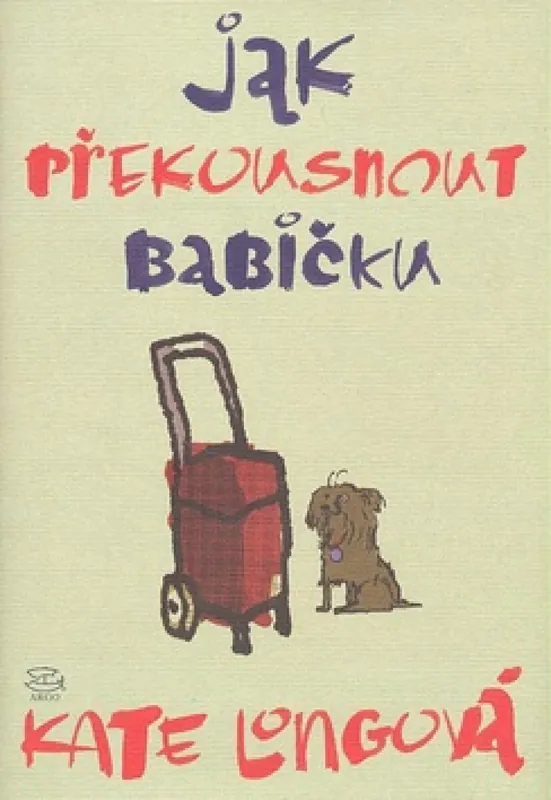 Nejlepší Volba Jak překousnout babičku