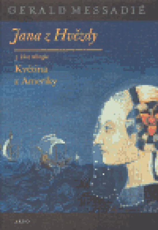 Jana z Hvězdy III. - Květina z Ameriky Objednat Nyní