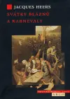 Svátky bláznů a karnevaly Víkendová Akce