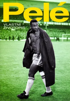 Pelé - vlastní životopis Rychlé Dodání