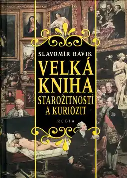 Velká kniha starožitností a kuriozit Ihned K Objednání