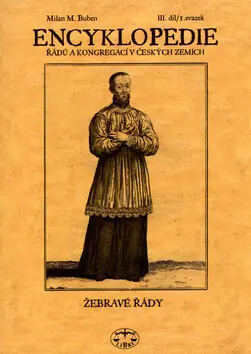 Omezená Nabídka Encyklopedie řádů, kongregací a řeholních společností katolické církve v českých zemích III., 1 sv.