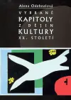 Vybrané kapitoly z dějin kultury XX. století Jen Po Omezenou Doba