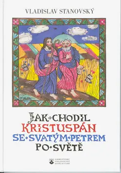 Jak chodil Kristuspán se svatým Petrem po světě Finální Výprodej