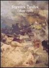 Objednat Nyní František Ženíšek 1849-1916